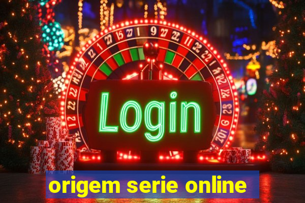 origem serie online